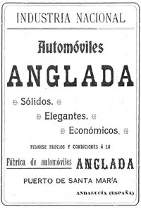 Advertisement “Industria Nacional, Automóviles Anglada: sólidos, elegantes, económicos”, factory in El Puerto de Santa María